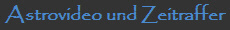 Astrovideo und Zeitraffer