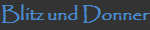 Blitz und Donner