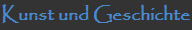 Kunst und Geschichte